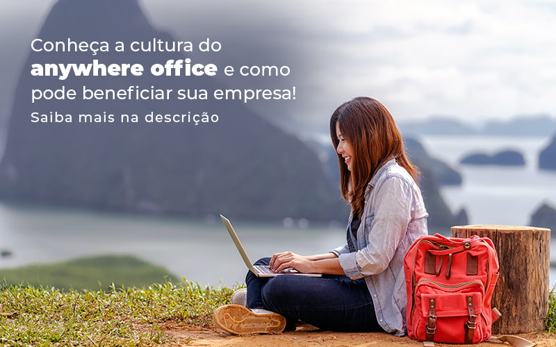 Conheca A Cultura Do Anywhere Office E Como Pode Beneficiar Sua Empresa Blog - Contabilidade em Betim | Alfacont Contabilidade