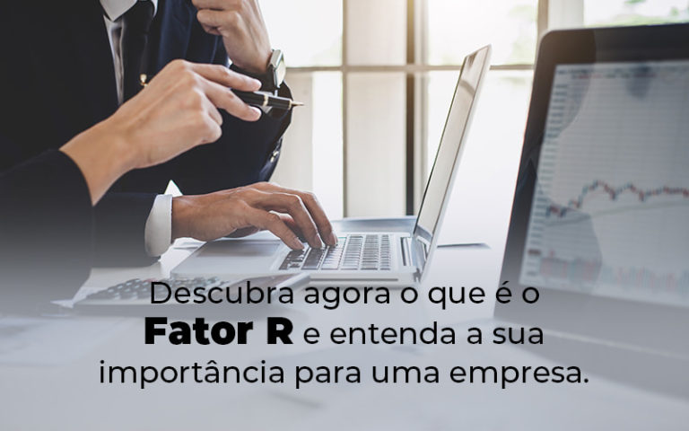 Descubra Agora O Que E O Fator R E Entenda A Sua Importancia Para Uma Empresa Blog - Contabilidade em Betim | Alfacont Contabilidade