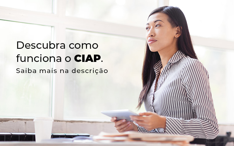 Descubra Como Funciona O Ciap Blog - Contabilidade em Betim | Alfacont Contabilidade